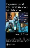 Explosives and Chemical Weapons Identification - Crippin, James B. (Western Forensic Law Enforcement Training Center, Pueblo, Colorado, USA)