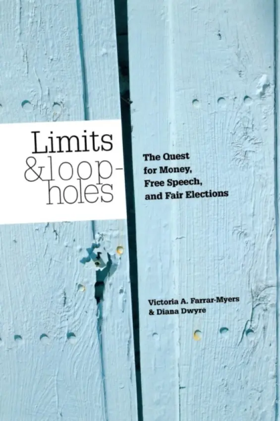 Limits and Loopholes - Farrar-Myers, Victoria A. a Dwyre, Diana