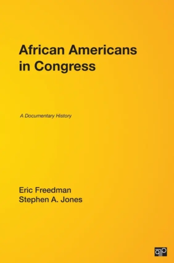 African Americans in Congress - Freedman, Eric a Jones, Stephen A.