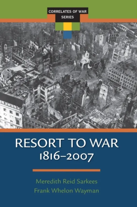 Resort to War - Sarkees, Meredith Reid a Wayman, Frank