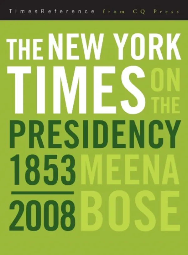 New York Times on the Presidency - Bose, Meena