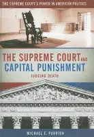 Supreme Court and Capital Punishment - Parrish, Michael