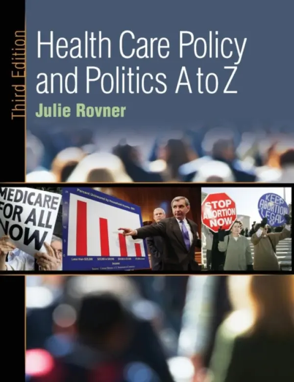 Health Care Policy and Politics A to Z - Rovner, Julie