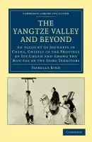 Yangtze Valley and Beyond - Bird, Isabella