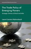 Trade Policy of Emerging Powers - Mahrenbach, Laura