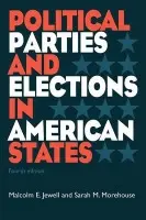 Political Parties and Elections in American States - Jewell, Malcolm E. a Morehouse, Sarah M.