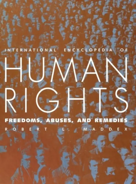International Encyclopedia of Human Rights - Maddex, Robert L.