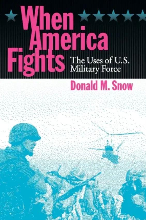 When America Fights - Snow, Donald M.
