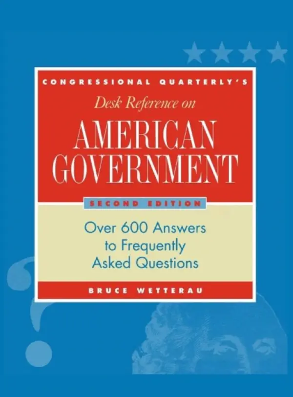 CQ's Desk Reference on American Government - Wetterau, Bruce
