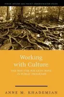 Working with Culture - Khademian, Anne