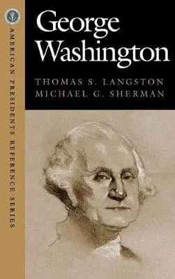 George Washington - Langston, Thomas a Sherman, Michael G.