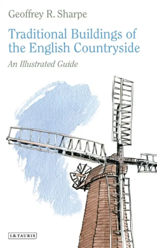 Traditional Buildings of the English Countryside - Sharpe, Geoffrey R.