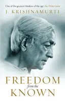 Freedom from the Known - Jiddu Krishnamurti