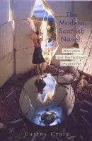 Modern Scottish Novel - Craig, Cairns (Glucksman Professor Irish and Scottish Studies, University of Aberdeen)