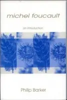 Michel Foucault - Barker, Philip (Honorary Research Adviser, University of Queensland)