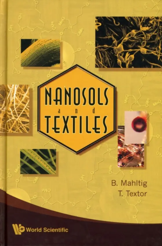 Nanosols And Textiles - Mahltig, Boris (Gmbu, Germany) a Textor, Torsten (Dtnw E.v., Germany)