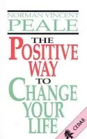 Positive Way To Change Your Life - Peale, Norman Vincent