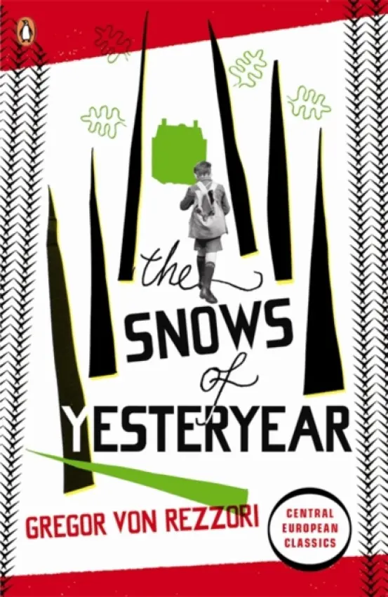 Snows of Yesteryear - Rezzori, Gregor