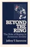 Beyond the Ring - Sammons, Jeffrey T.