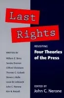 Last Rights - Berry, William E a Braman, Sandra a Christians, Clifford G. a Guback, Thomas a Helle, Steve J a Liebovich, Louis W a Nerone, John C. a Rotzoll, Kim B
