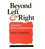 Beyond Left and Right - Horowitz, David A.