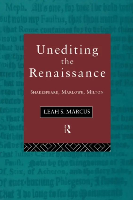 Unediting the Renaissance - Marcus, Leah