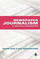 Newspaper Journalism - Pape, Susan a Featherstone, Susan