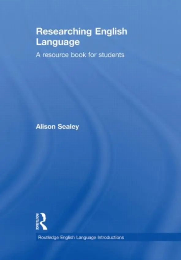 Researching English Language - Sealey, Alison (University of Birmingham, UK)