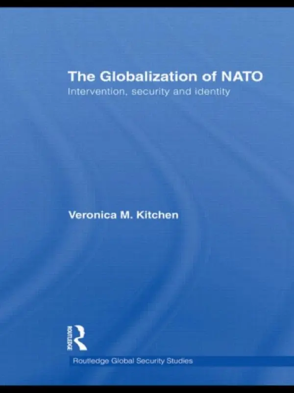 Globalization of NATO - Kitchen, Veronica M. (University of Waterloo, Canada)