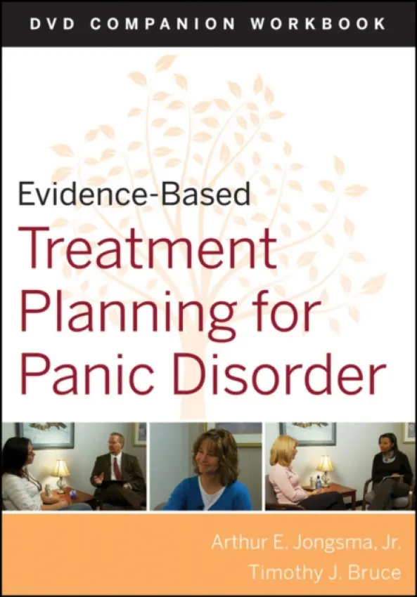 Evidence-Based Treatment Planning for Panic Disorder Workbook - Berghuis, David J. (Grand Rapids, Michigan) a Bruce, Timothy J. (University of Illinois College of Medicine, Peoria, Illinois)