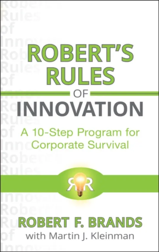 Robert's Rules of Innovation - Brands, Robert F. a Kleinman, Martin J.