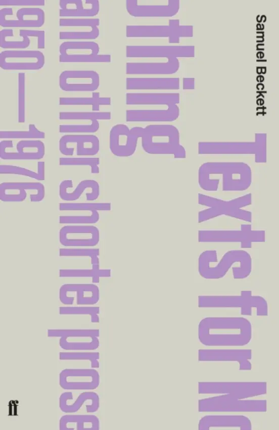 Texts for Nothing and Other Shorter Prose, 1950-1976 - Beckett, Samuel