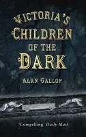 Victoria's Children of the Dark - Gallop, Alan