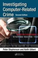 Investigating Computer-Related Crime - Stephenson, Peter a Gilbert, Keith