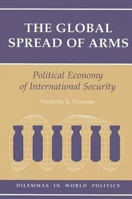 Global Spread Of Arms - Pearson, Frederic S