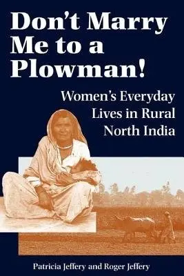 Don't Marry Me To A Plowman! - Jeffery, Patricia