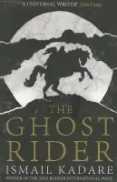 The Ghost Rider - Ismail Kadare