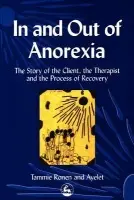 In and Out of Anorexia - Polster, Ayelet a Ronen, Tammie