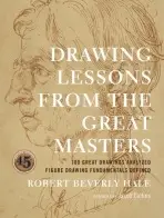 Drawing Lessons from the Great Masters - Hale, R