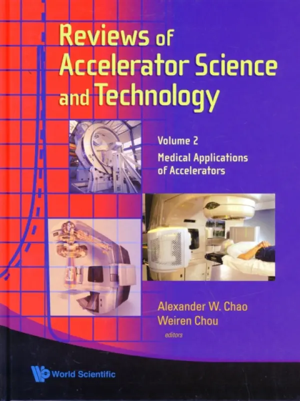 Reviews Of Accelerator Science And Technology - Volume 2: Medical Applications Of Accelerators
