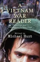 Vietnam War Reader - Hunt, Michael