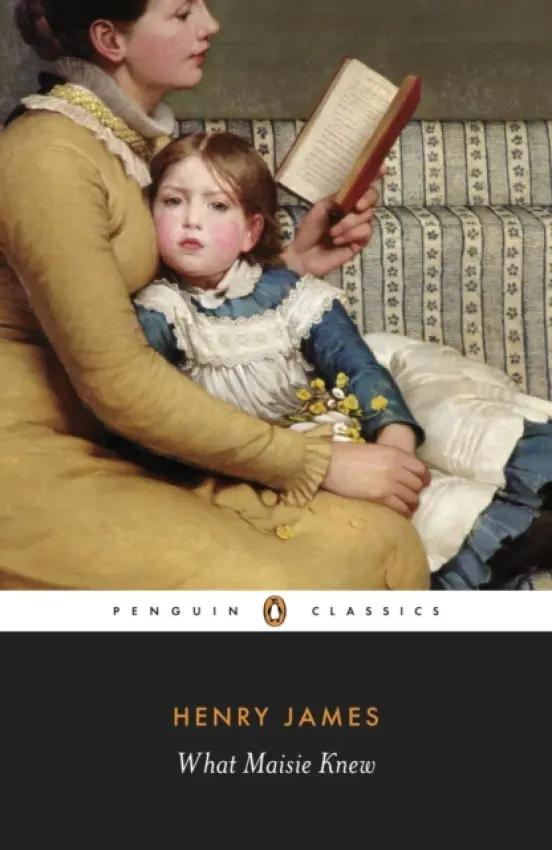 What Maisie Knew - James, Henry