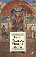 Early Medieval Europe, 300-1000 - Collins, Roger (Department of History, University of Edinburgh, UK)