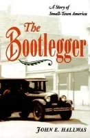 Bootlegger - Hallwas, John E.