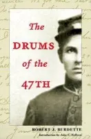 Drums of the 47th - Burdette, Robert J.