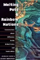 Melting Pots and Rainbow Nations - Cock, Jacklyn a Bernstein, Alison
