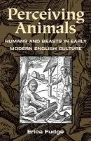 Perceiving Animals - Fudge, Erica