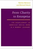 From Charity to Enterprise - Wenocur, Stanley a Reisch, Michael