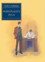 Personality Plus - Ferber, Edna