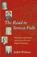 Road to Seneca Falls - Wellman, Judith